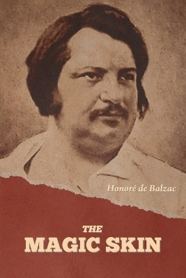 The Magic Skin(English, Paperback, de Balzac Honore)