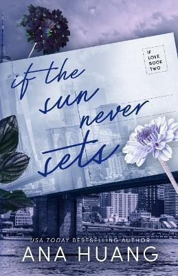 If the Sun Never Sets(English, Paperback, Huang Ana)