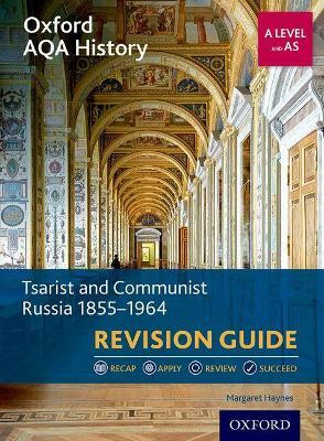 Oxford AQA History for A Level: Tsarist and Communist Russia 1855-1964 Revision Guide(English, Paperback, Haynes Margaret)