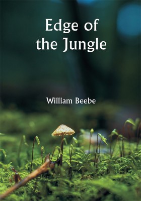 Edge of the Jungle(Paperback, William Beebe)