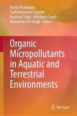 Organic Micropollutants in Aquatic and Terrestrial Environments(English, Hardcover, unknown)