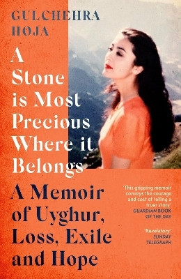 A Stone is Most Precious Where It Belongs(English, Paperback, Hoja Gulchehra)