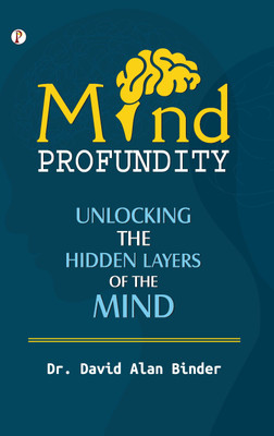 MIND PROFUNDITY(Paperback, Dr. David Alan Binder)