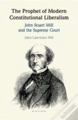 The Prophet of Modern Constitutional Liberalism(English, Electronic book text, Hill John Lawrence)