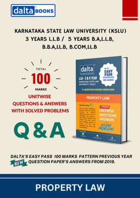 PROPERTY LAW_ 100 Marks Pattern- Previous Year Question Papers & Answers for KSLU 3 Years LLB & 5 Years/ B.A LLB, B.COM,LLB., BBA,LLB., from 2019 with solved problems(Paperback, KALEESWARAN S)