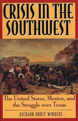 Crisis in the Southwest(English, Paperback, Winders Richard Bruce)