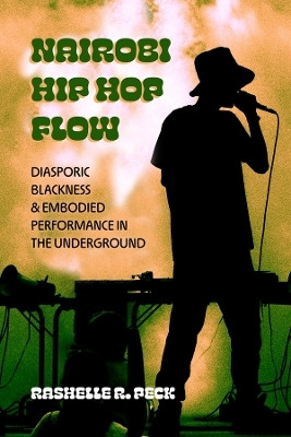 Nairobi Hip Hop Flow(English, Hardcover, Peck RaShelle R.)