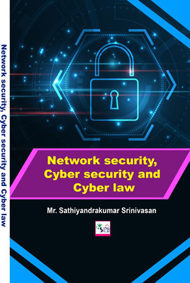 Network security, Cyber security and Cyber law(Paperback, Mr. Sathiyandrakumar Srinivasan)