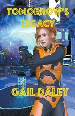 Tomorrow's Legacy(English, Paperback, Daley Gail)