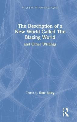 New Blazing World and Other Writings(English, Hardcover, Lilley Kate)