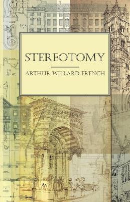 Stereotomy(English, Paperback, French Arthur Willard)