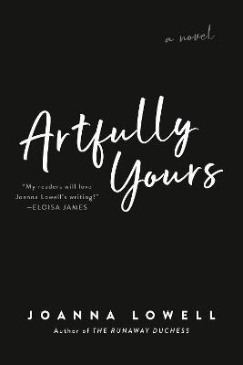 Artfully Yours(English, Paperback, Lowell Joanna)