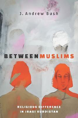 Between Muslims(English, Paperback, Bush J. Andrew)