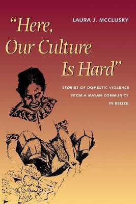 Here, Our Culture Is Hard(English, Paperback, McClusky Laura)
