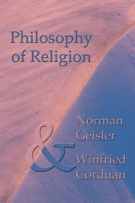 Philosophy of Religion(English, Paperback, Geisler Norman L Dr PH.D.)