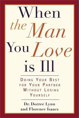 When the Man You Love Is Ill(English, Paperback, Lynn Dorree)