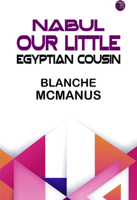 Nabul, Our Little Egyptian Cousin(Paperback, Blanche McManus)
