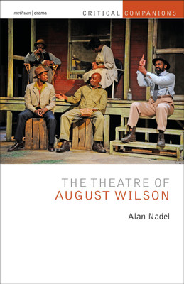 The Theatre of August Wilson(English, Hardcover, Nadel Alan)