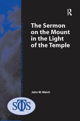 The Sermon on the Mount in the Light of the Temple(English, Paperback, Welch John W.)