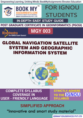 IGNOU MGY 3 Global Navigation Satellite System and Geographic Information System Study Material (In Depth Guide) For Ignou Student(Paperback, BMA Publication)