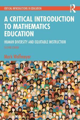 A Critical Introduction to Mathematics Education(English, Paperback, Wolfmeyer Mark)