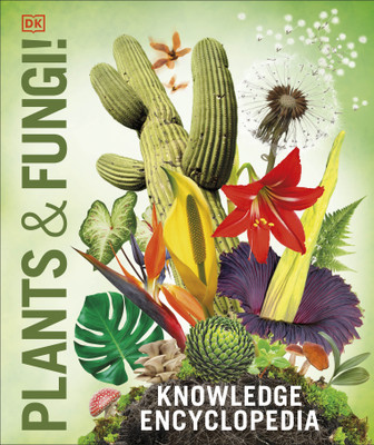 Knowledge Encyclopedia Plants and Fungi!(English, Hardcover, DK)