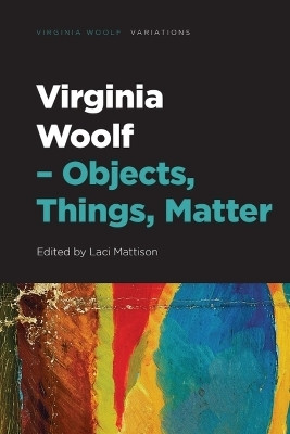 Virginia Woolf - Objects, Things, Matter(English, Hardcover, unknown)
