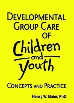 Developmental Group Care of Children and Youth(English, Paperback, Beker Jerome)