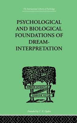 Psychological & Biological Foundations Of Dream-Interpretation(English, Paperback, Lowy Samuel)