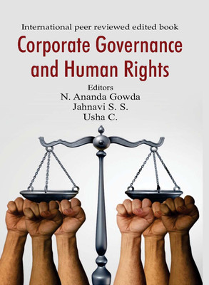 Corporate Governance and Human Rights(Hardcover, N. Ananda Gowda, Jahnavi S. S., Usha C.)