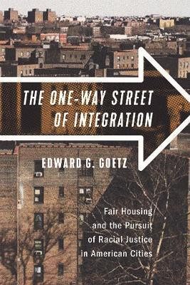 The One-Way Street of Integration(English, Hardcover, Goetz Edward G.)