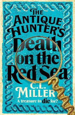 The Antique Hunter's: Death on the Red Sea(English, Paperback, Miller C L)
