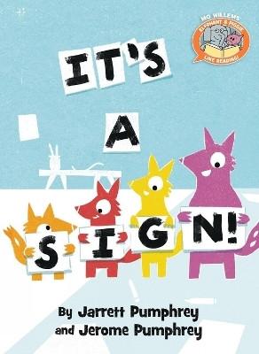 It's a Sign ( Elephant & Piggie Like Reading )(English, Hardcover, Pumphrey Jarrett)