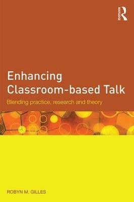 Enhancing Classroom-based Talk(English, Paperback, Gillies Robyn M.)