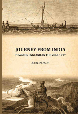 Journey from India: Towards England, in the year 1797(Paperback, John Jackson)