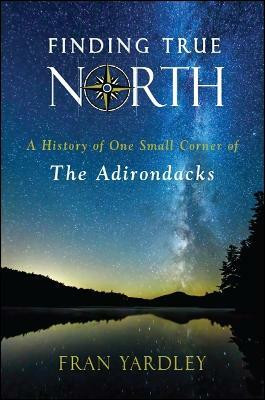 Finding True North(English, Paperback, Yardley Fran)