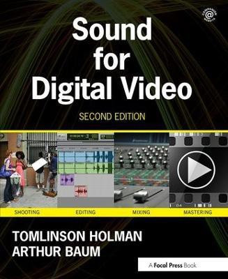 Sound for Digital Video(English, Paperback, Holman Tomlinson)
