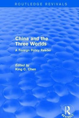 China and the Three Worlds: A Foreign Policy Reader(English, Paperback, Chen King C.)