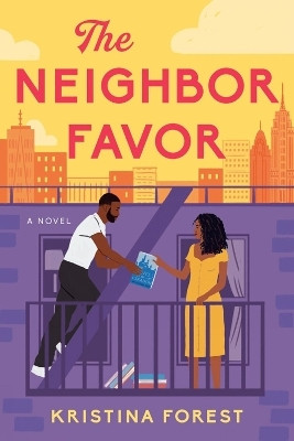 The Neighbor Favor(English, Paperback, Forest Kristina)