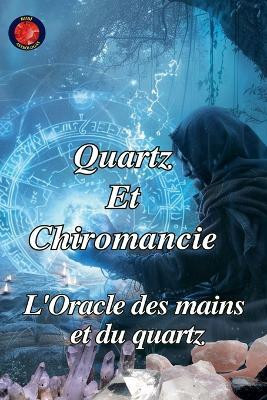 Quartz Et Chiromancie(French, Paperback, Rubi Alina)