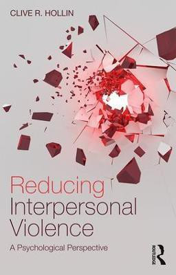 Reducing Interpersonal Violence(English, Paperback, Hollin Clive)