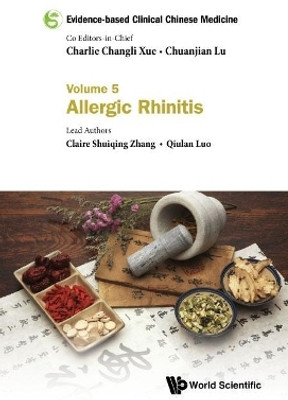 Evidence-based Clinical Chinese Medicine - Volume 5: Allergic Rhinitis(English, Hardcover, Zhang Claire Shuiqing)