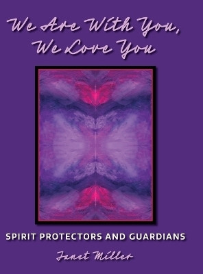 We're with You, We Love You(English, Hardcover, Miller Janet L)