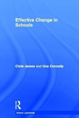 Effective Change in Schools(English, Hardcover, Connolly Una)