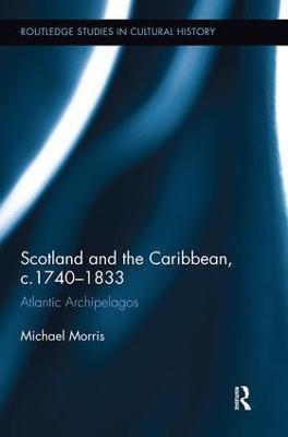 Scotland and the Caribbean, c.1740-1833(English, Paperback, Morris Michael OP)