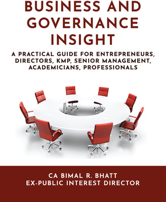 BUSINESS AND GOVERNANCE INSIGHT(English, Paperback, CA Bimal R. Bhatt)