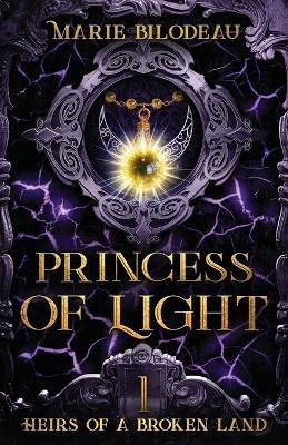 Princess of Light(English, Paperback, Bilodeau Marie)