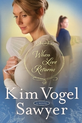 When Love Returns(English, Paperback, Vogel Sawyer Kim)
