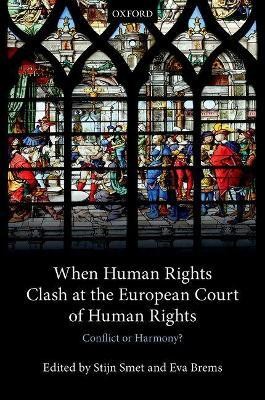 When Human Rights Clash at the European Court of Human Rights(English, Hardcover, unknown)