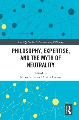 Philosophy, Expertise, and the Myth of Neutrality(English, Hardcover, unknown)